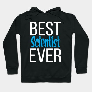 Best Scientist Ever Hoodie